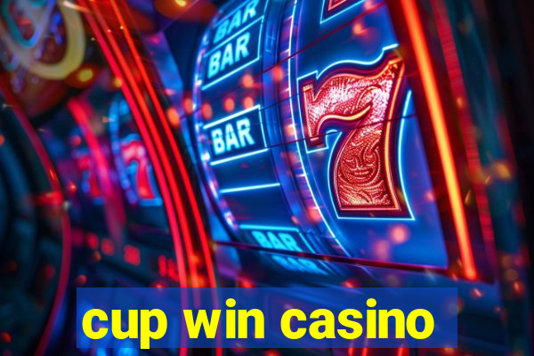cup win casino
